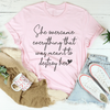 She Overcame Everything That Was Meant To Destroy Her Tee