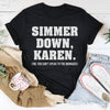 Simmer Down Karen Tee