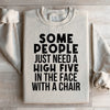 Some People Just Need A High Five Sweatshirt