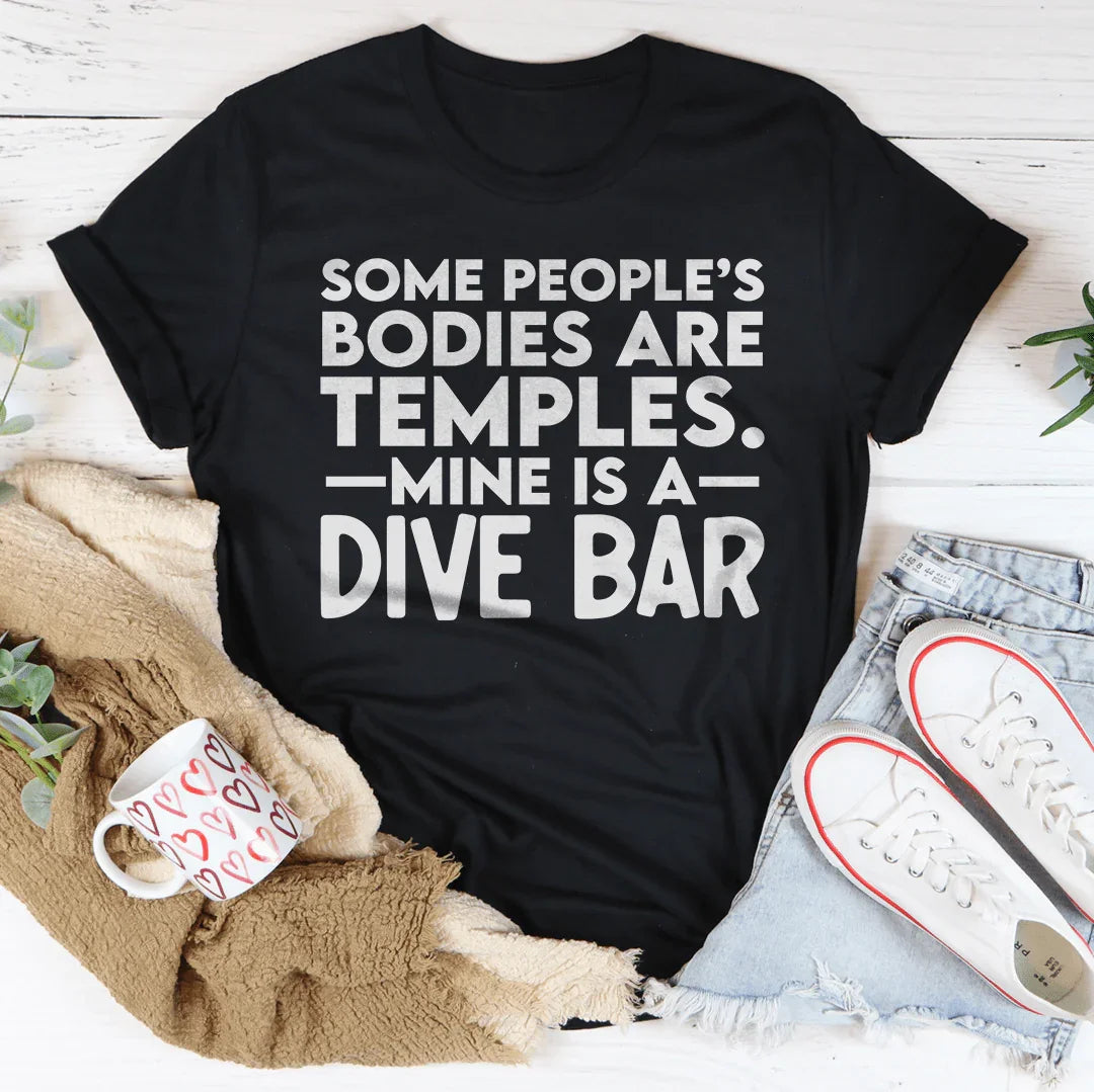 Some People's Bodies Are Temples Tee