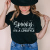 Spooky Isn’t A Season It's A Lifestyle Tee