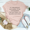 Squishy And Crazy Tee