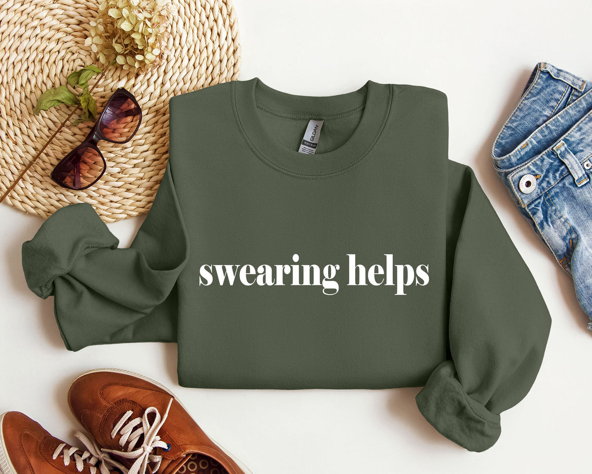 Swearing Helps Sarcastic College Saying About Finals And Exams Humor Everyday Sweatshirt