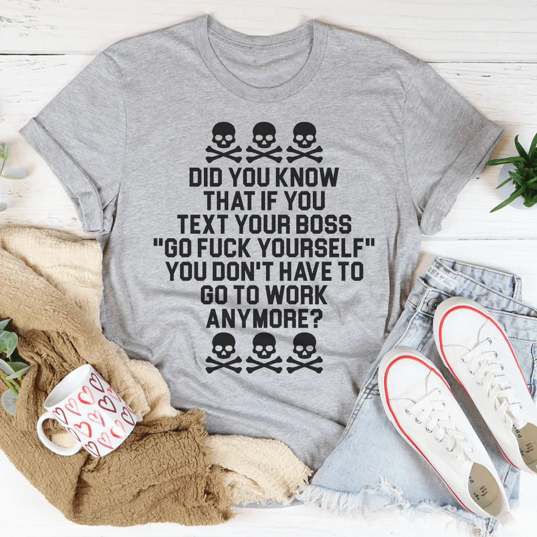 Text Your Boss Tee