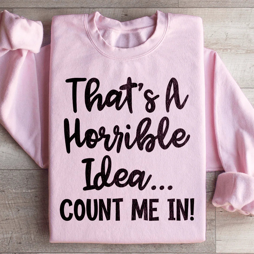That First Step Off Your High Horse Sweatshirt
