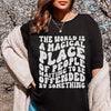 The World Is A Magical Place Of People Waiting Tee