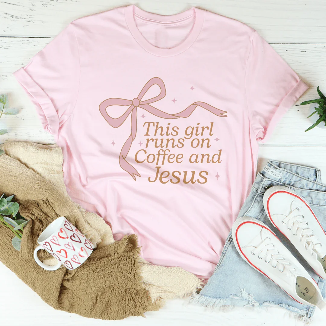 This Girl Runs On Coffee And Jesus Tee