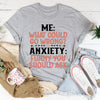 What Could Go Wrong Tee