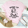 Woke Up S* As Hell Again Tee