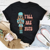 Y'all Are Nuts Tee