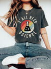 Y'all Need Science Comfort Colors Tee